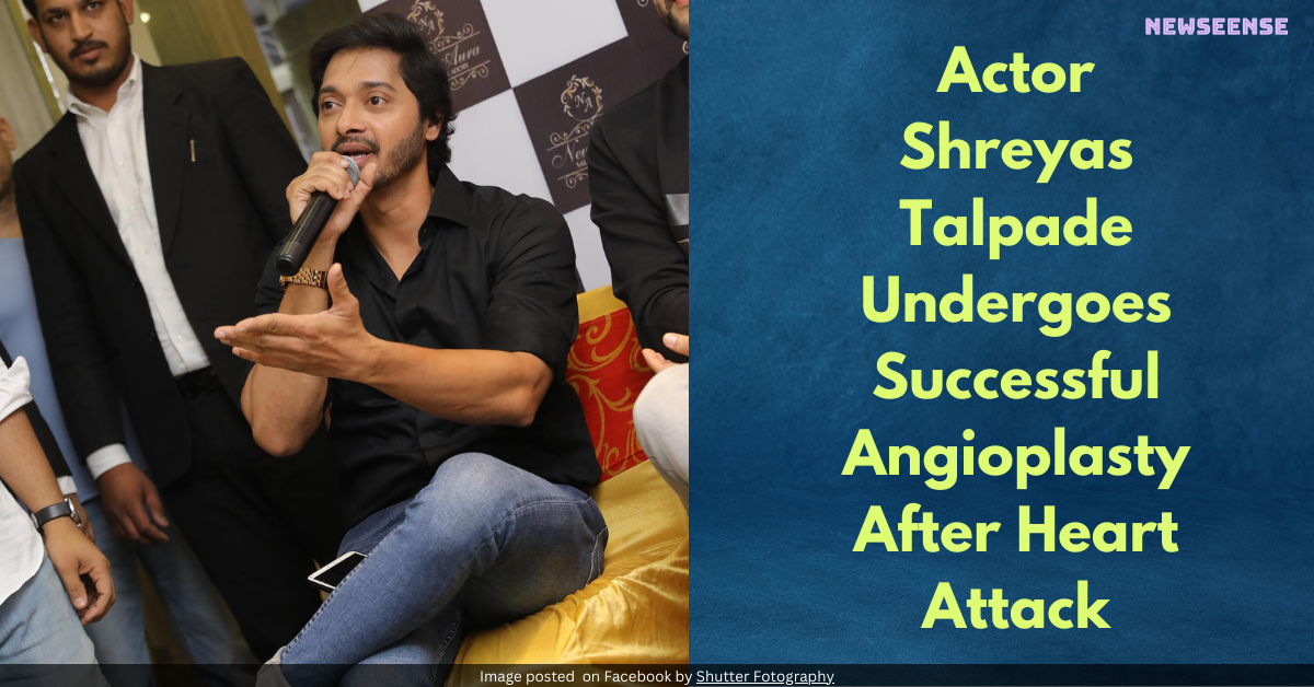 Actor Shreyas Talpade Undergoes Successful Angioplasty After Heart Attack