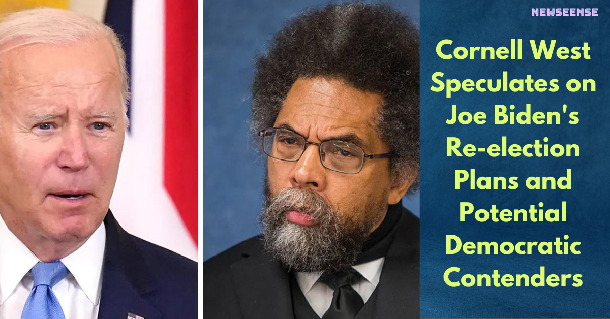 Cornell West Speculates on Joe Biden's Re-election Plans and Potential Democratic Contenders