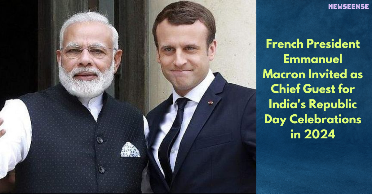 French President Emmanuel Macron Invited as Chief Guest for India's Republic Day Celebrations in 2024