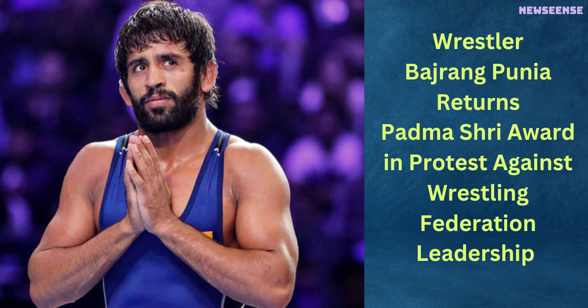 Wrestler Bajrang Punia Returns Padma Shri Award in Protest Against Wrestling Federation Leadership