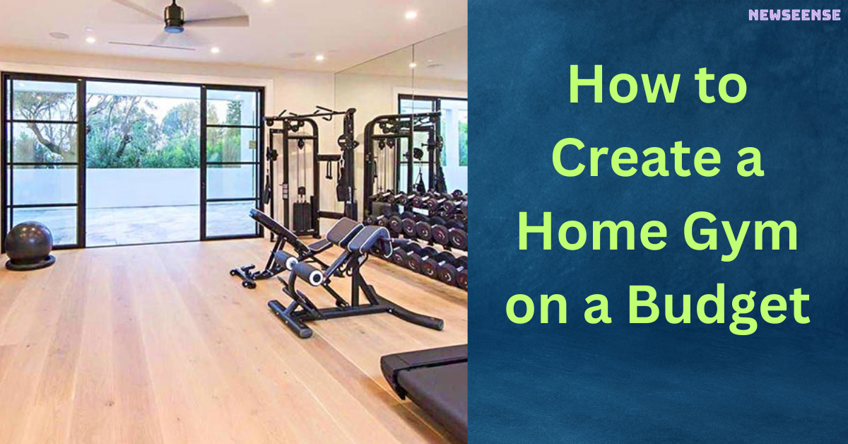 How to Create a Home Gym on a Budget