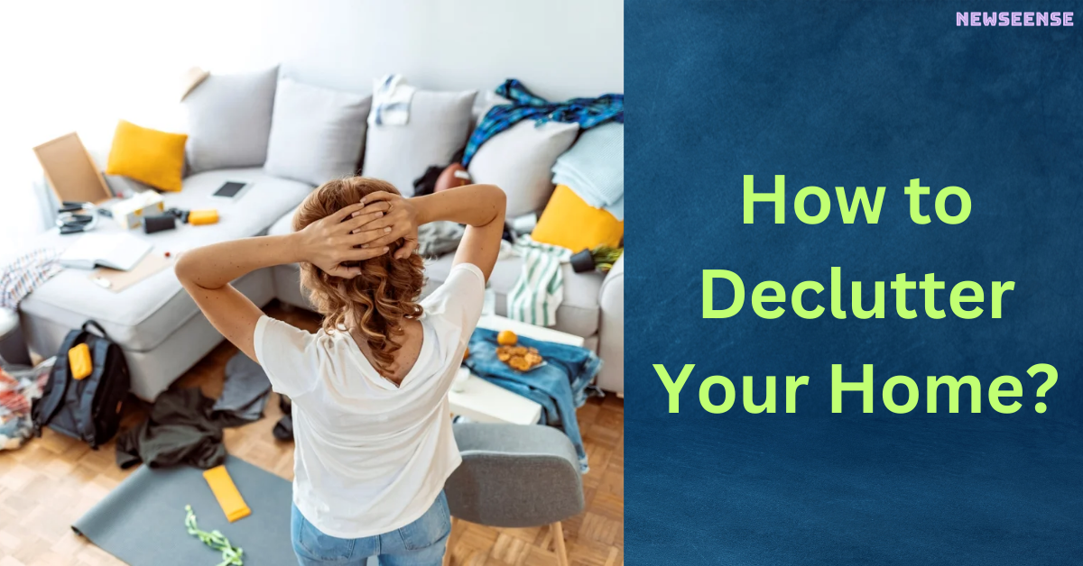 How to Declutter Your Home