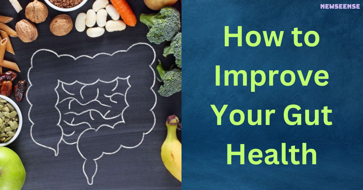 How to Improve Your Gut Health