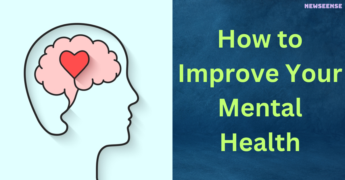 How to Improve Your Mental Health