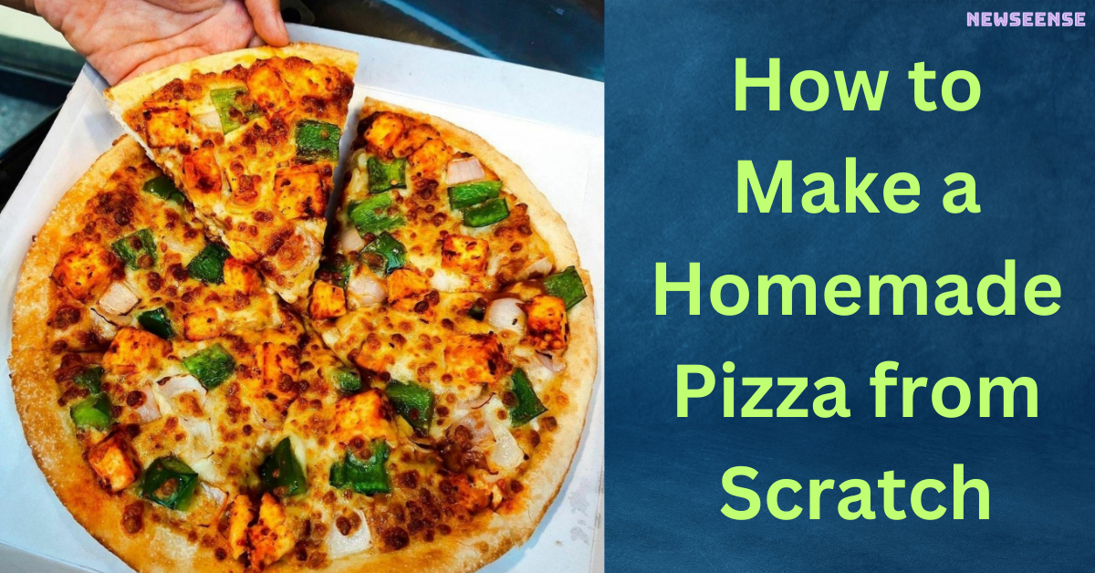 How to Make a Homemade Pizza from Scratch