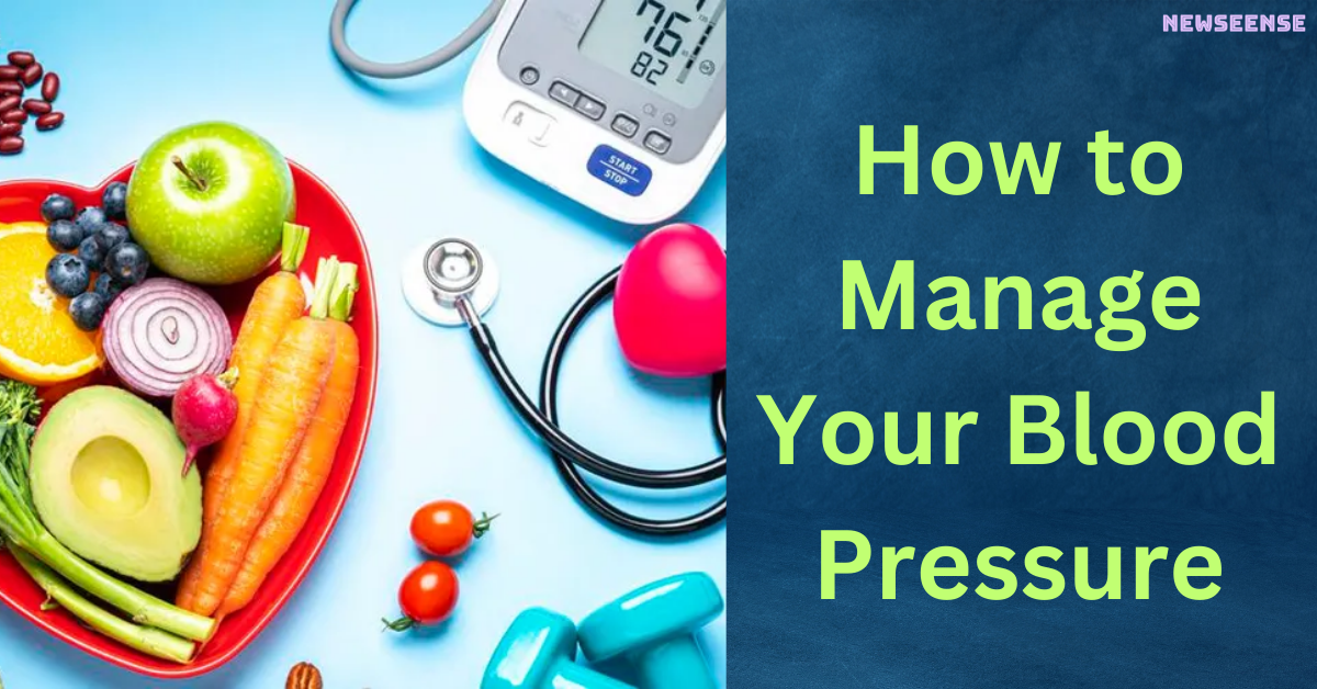 How to Manage Your Blood Pressure