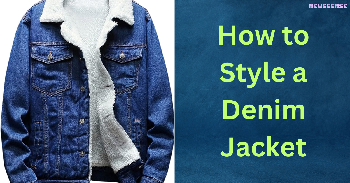 How to Style a Denim Jacket