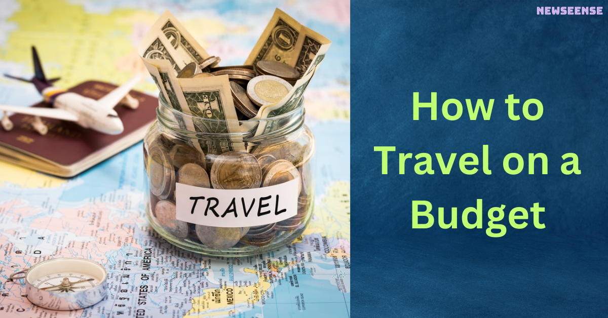 How to Travel on a Budget