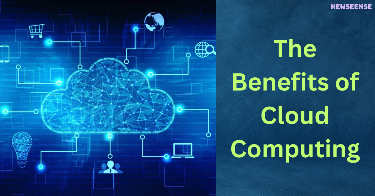 The Benefits of Cloud Computing