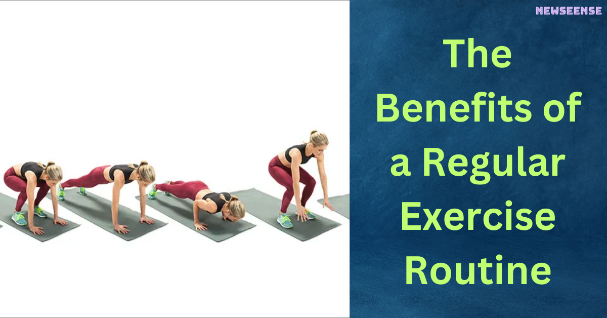 The Benefits of a Regular Exercise Routine