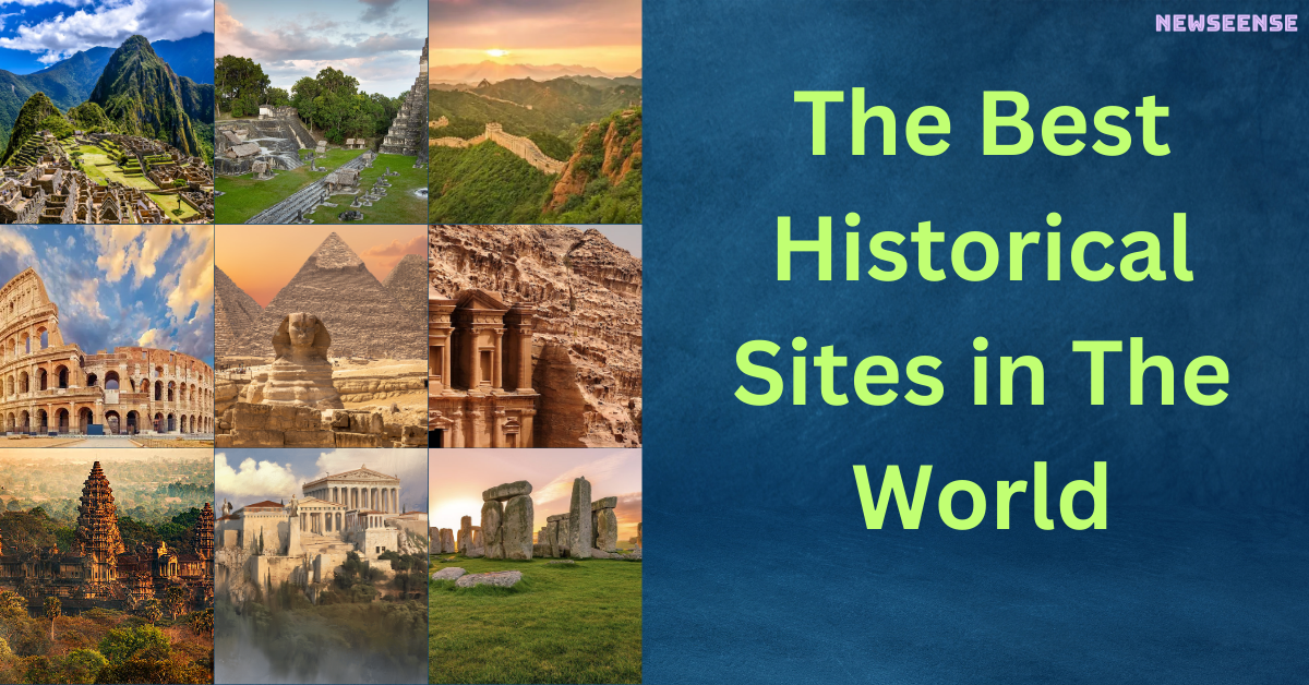 The Best Historical Sites in The World