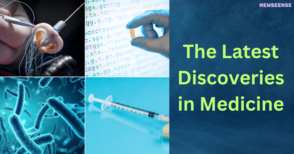 The Latest Discoveries in Medicine