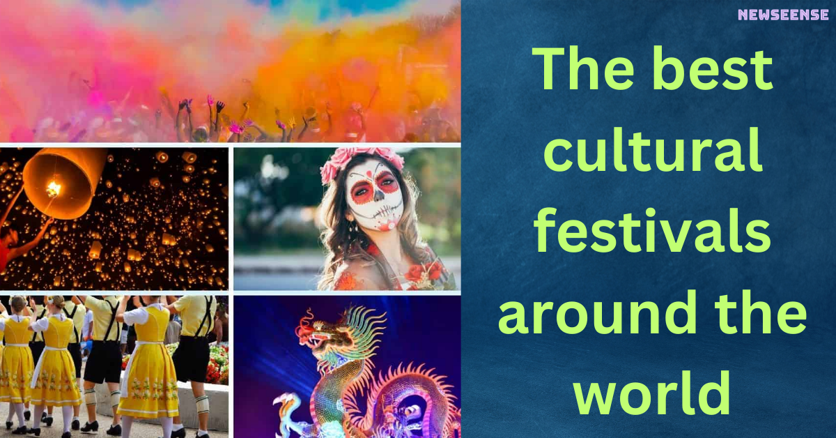 The best cultural festivals around the world