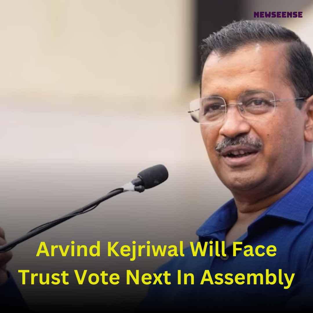 Arvind Kejriwal To Face Trust Vote Next In Assembly