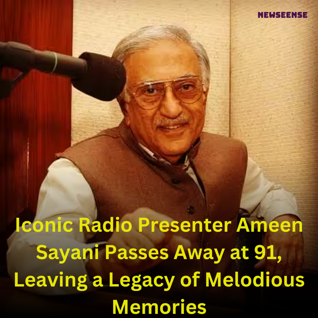 Iconic Radio Presenter Ameen Sayani Passes Away at 91, Leaving a Legacy of Melodious Memories