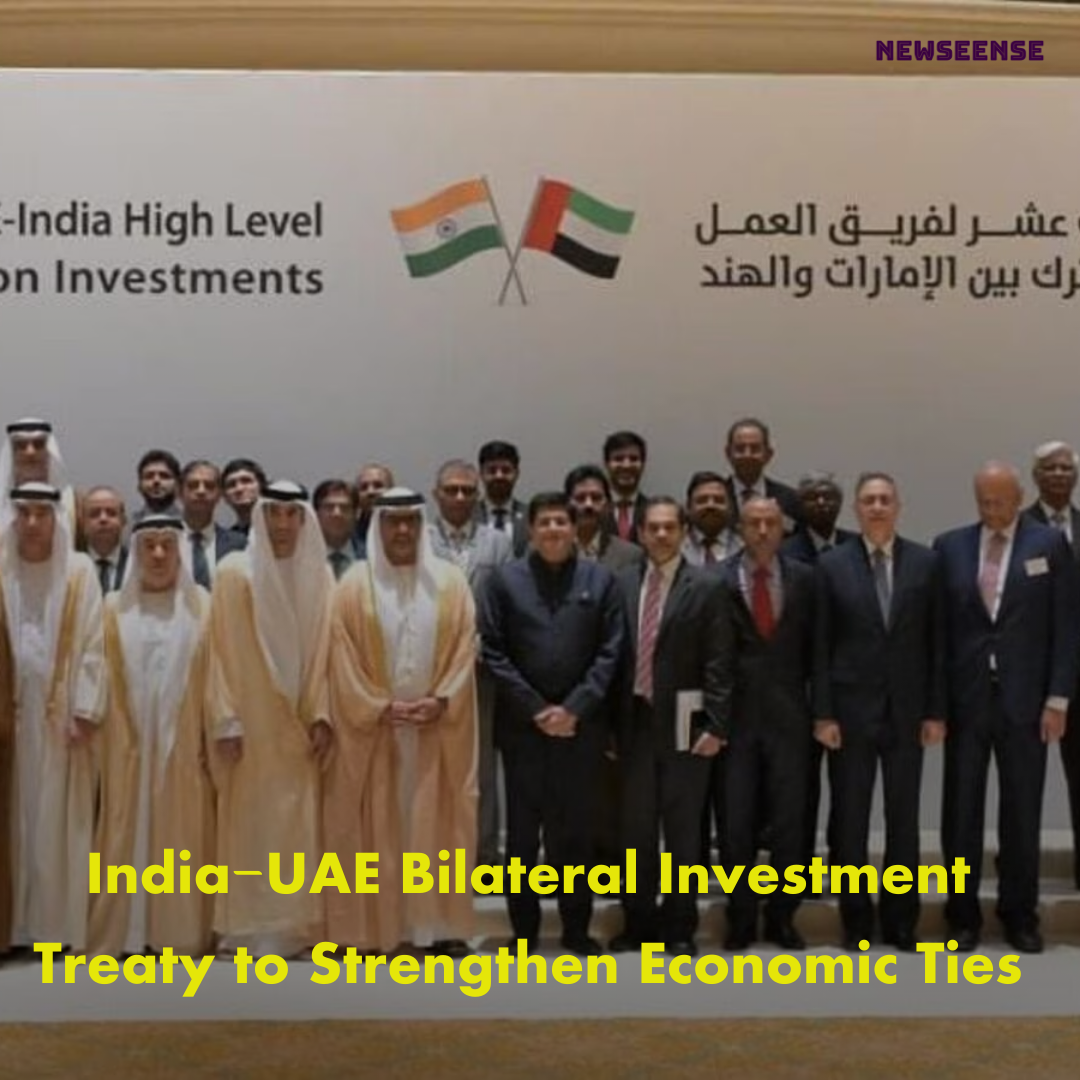 India-UAE Bilateral Investment Treaty to Strengthen Economic Ties