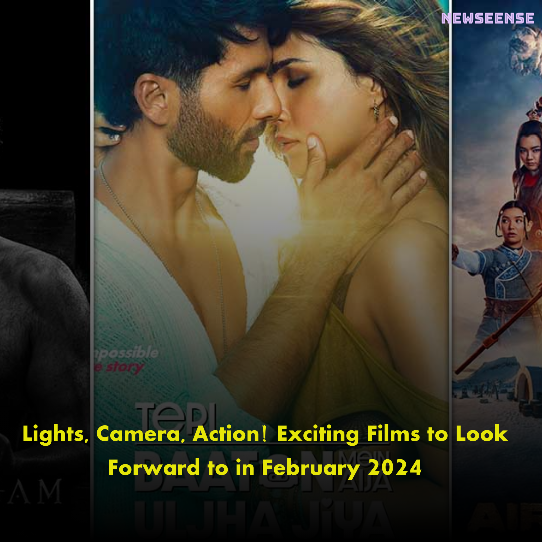 Lights, Camera, Action! Exciting Films to Look Forward to in February 2024