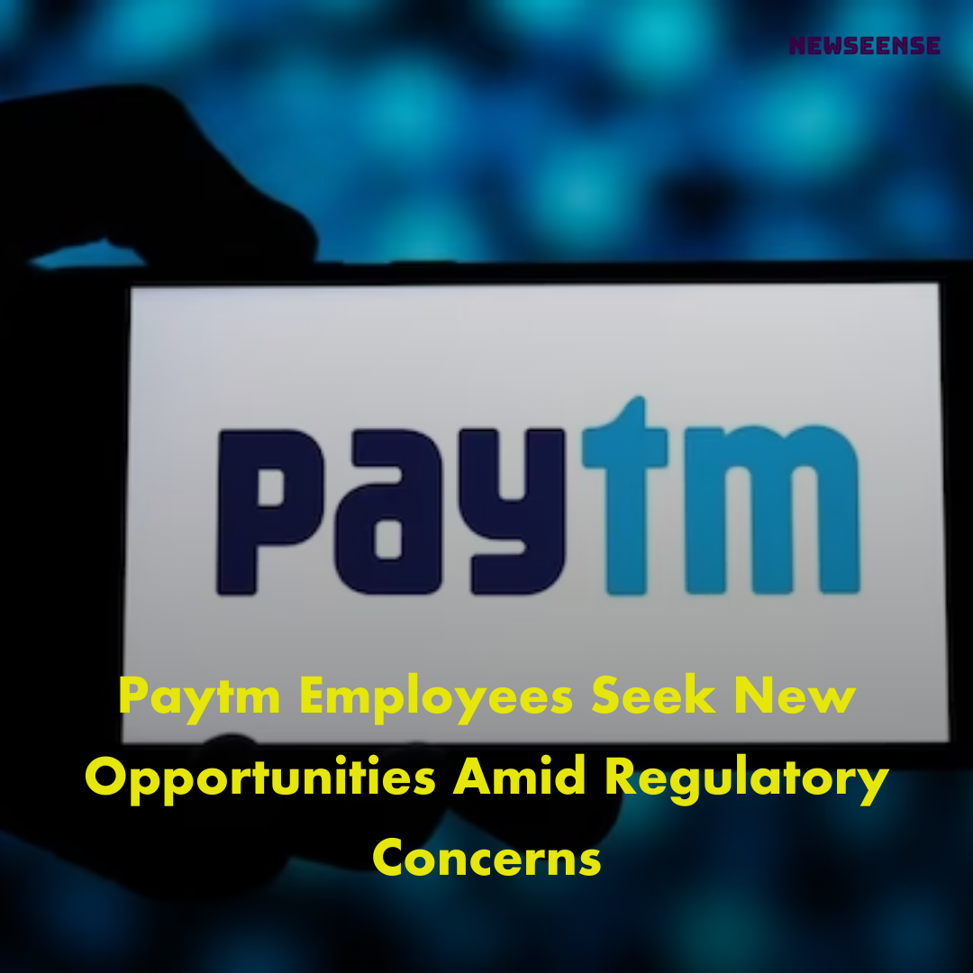 Paytm Employees Seek New Opportunities Amid Regulatory Concerns