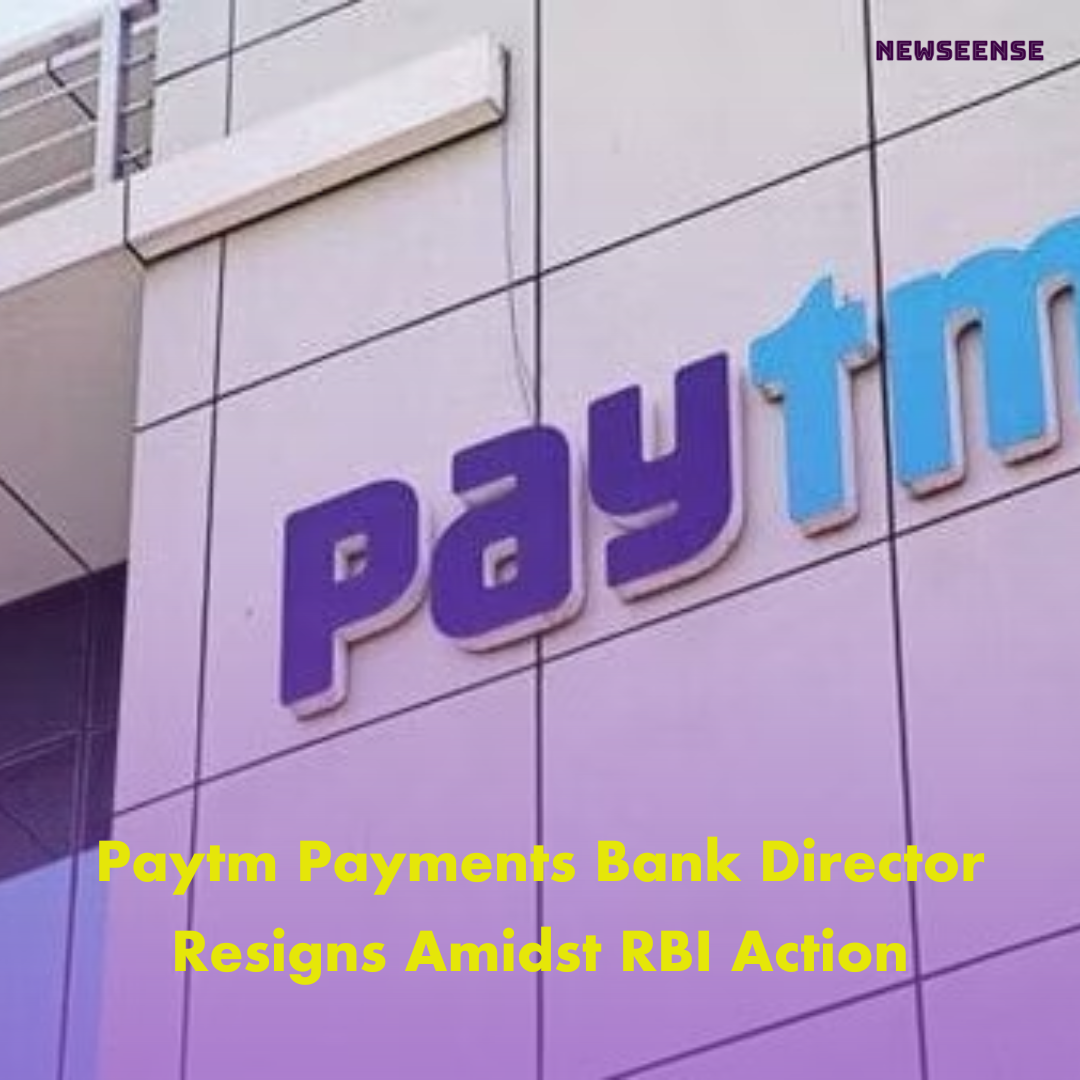 Paytm Payments Bank Director Resigns Amidst RBI Action