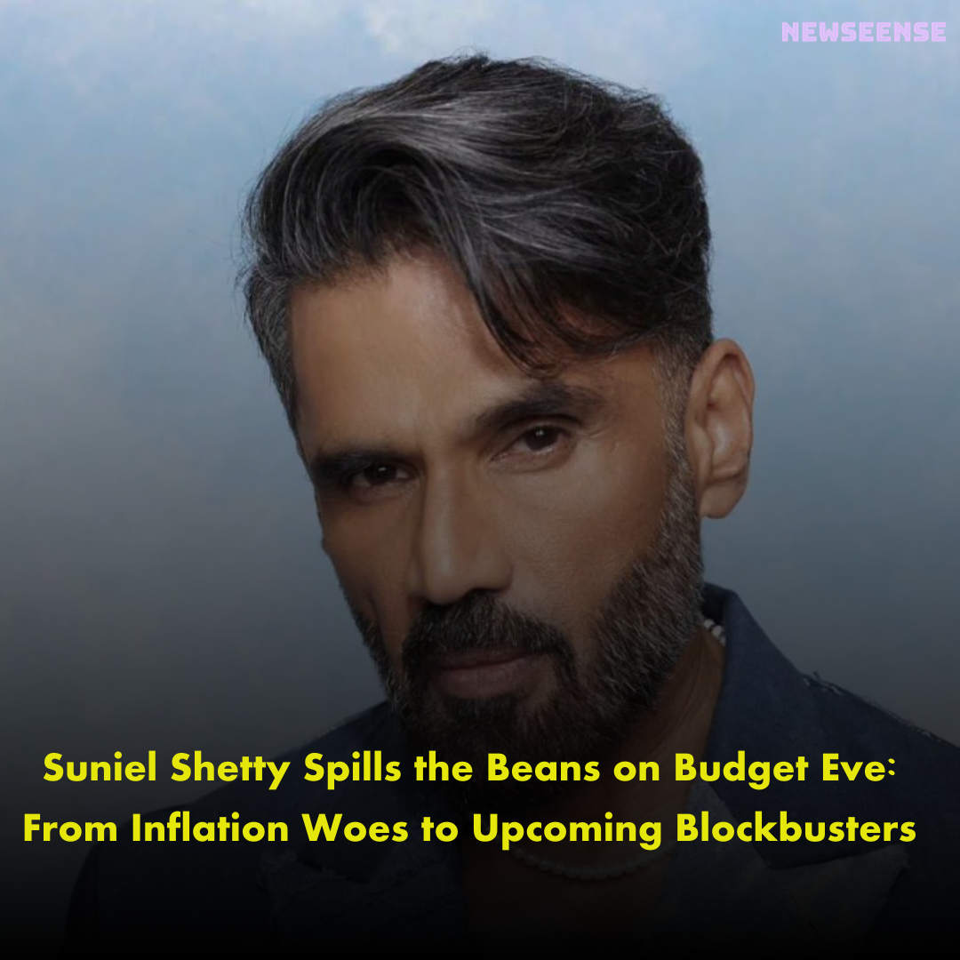 Suniel Shetty Spills the Beans on Budget Eve From Inflation Woes to Upcoming Blockbusters