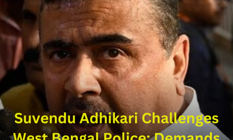 Suvendu Adhikari Challenges West Bengal Police: Demands Proof in 24 Hours Over Alleged Khalistani Slur