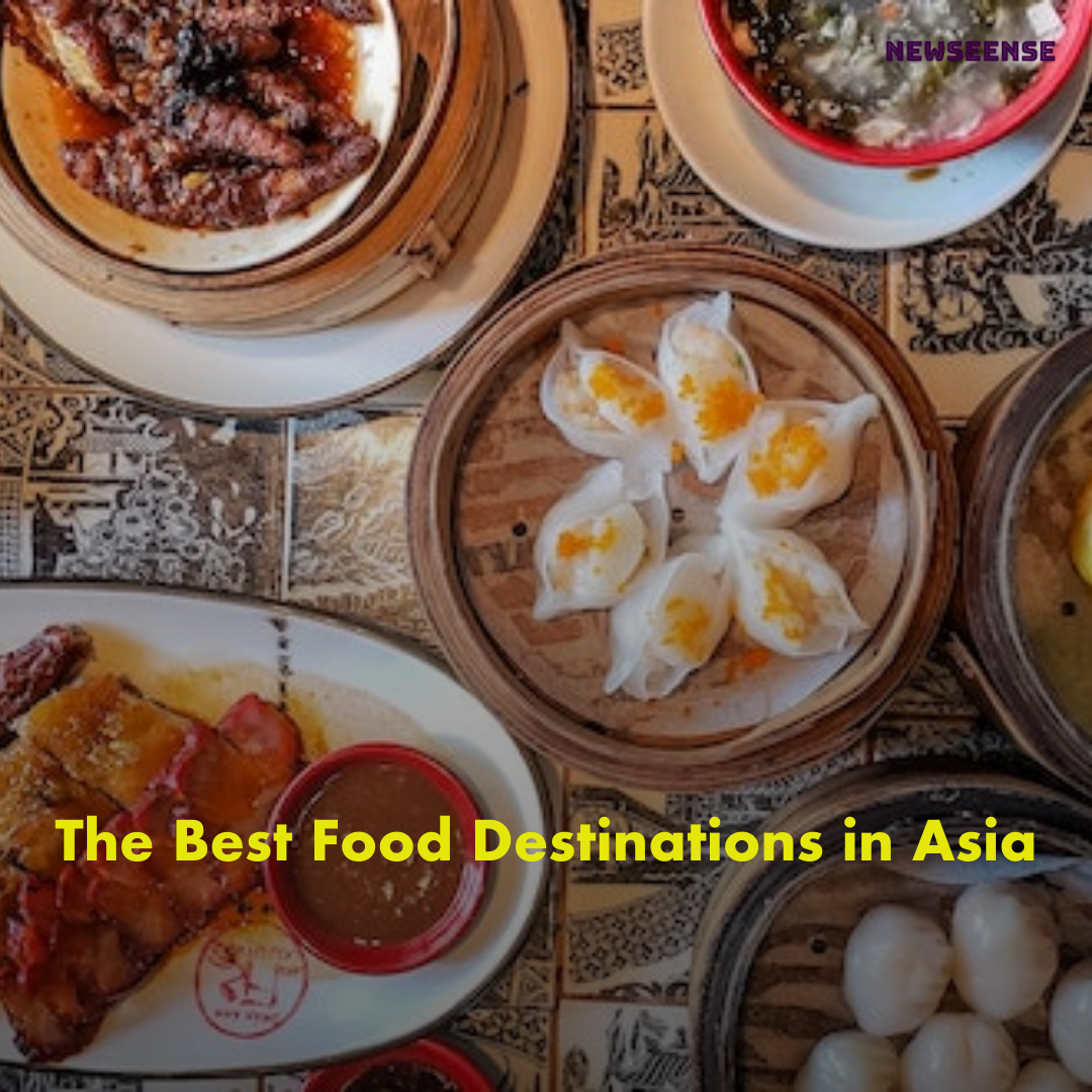 The Best Food Destinations in Asia