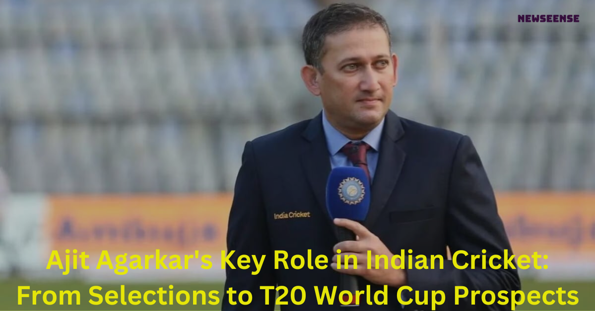 Ajit Agarkar's Key Role in Indian Cricket From Selections to T20 World Cup Prospects