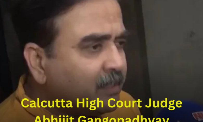 Calcutta High Court Judge Abhijit Gangopadhyay Announces Resignation Amidst Controversial Term