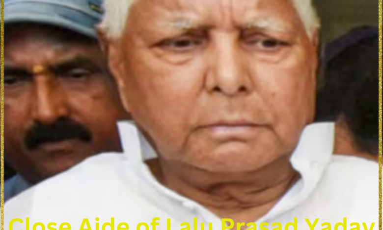 Close Aide of Lalu Prasad Yadav Arrested in Money Laundering Probe