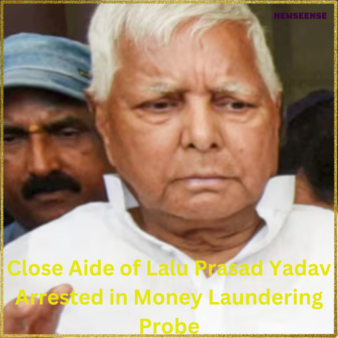 Close Aide of Lalu Prasad Yadav Arrested in Money Laundering Probe