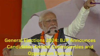 General Elections 2024 BJP Announces Candidates Amidst Controversies and Opposition Turmoil