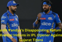 Hardik Pandya's Disappointing Return to Mumbai Indians in IPL Opener Against Gujarat Titans