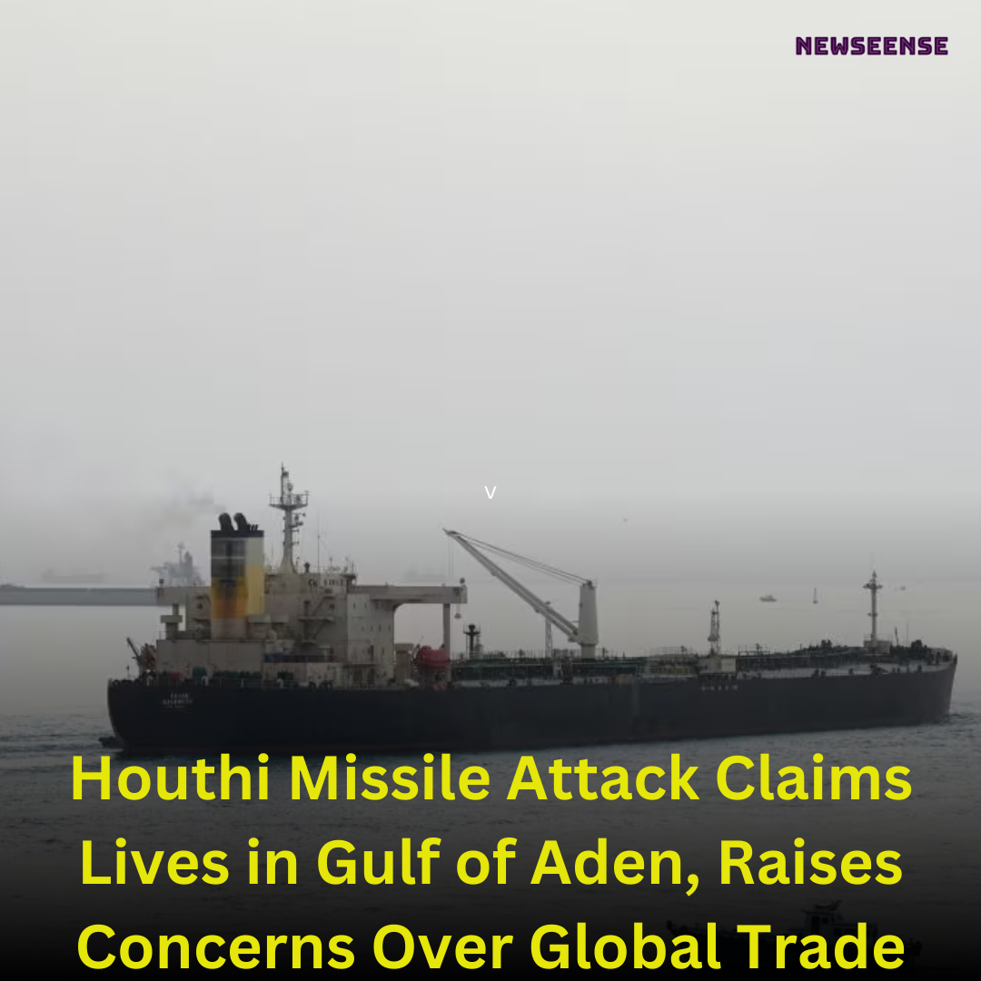 Houthi Missile Attack Claims Lives in Gulf of Aden, Raises Concerns Over Global Trade