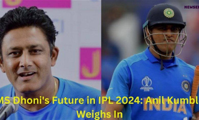 MS Dhoni's Future in IPL 2024: Anil Kumble Weighs In