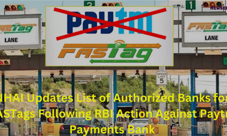 NHAI Updates List of Authorized Banks for FASTags Following RBI Action Against Paytm Payments Bank