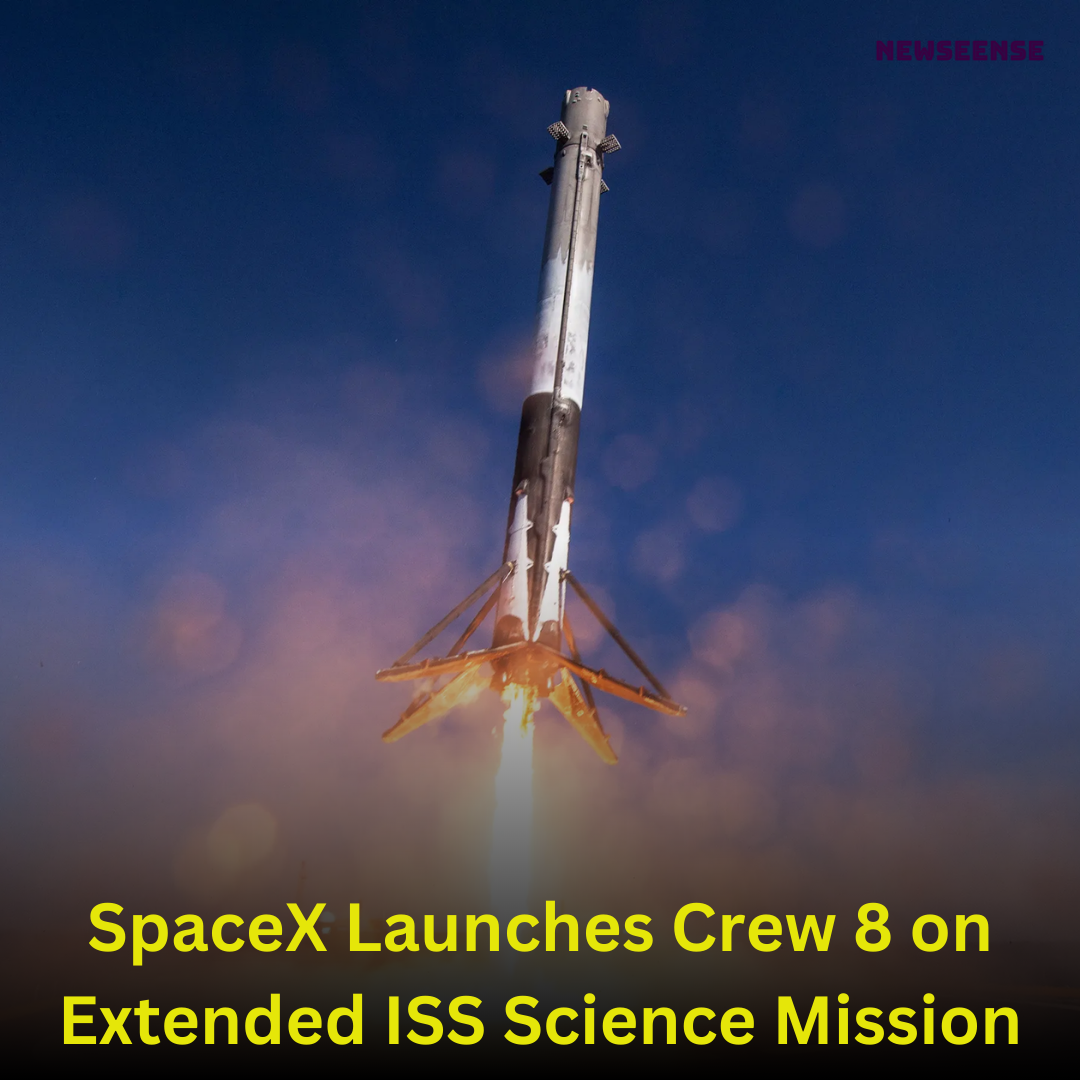 SpaceX Launches Crew 8 on Extended ISS Science Mission