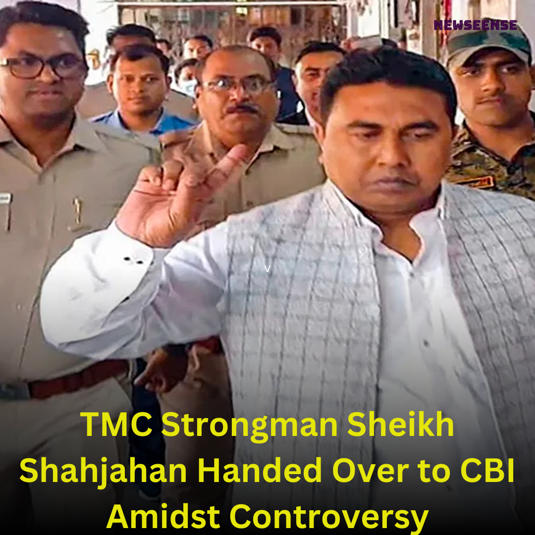 TMC Strongman Sheikh Shahjahan Handed Over to CBI Amidst Controversy