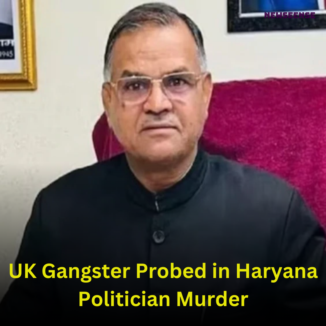 UK Gangster Probed in Haryana Politician Murder